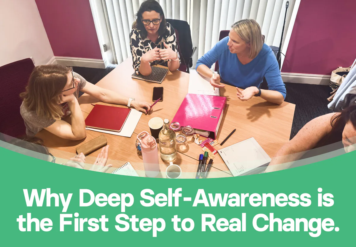 Why Deep Self-Awareness is the First Step to Real Change