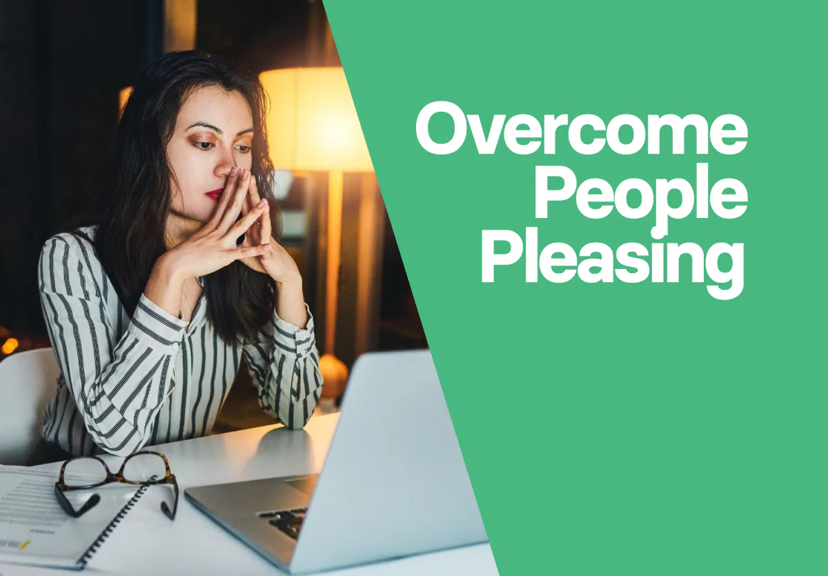 Strategies for Overcoming People Pleasing Behaviours